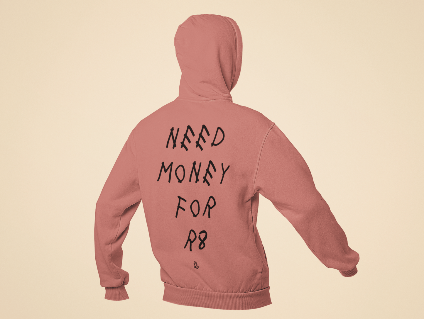 Need Money For R8 Hoodie